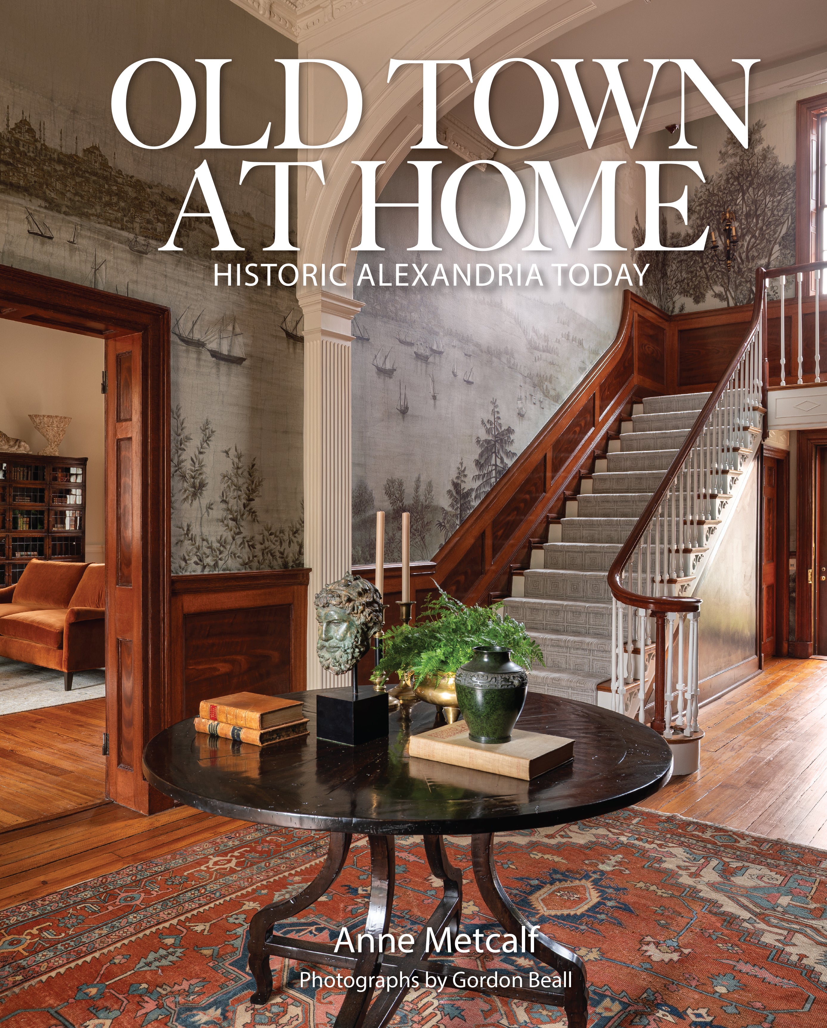 Old Town at Home, Historic Alexandria Today – Patina Polished Living