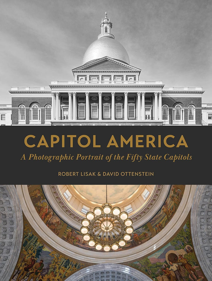Capitol America: A Photographic Portrait of the Fifty State Capitols