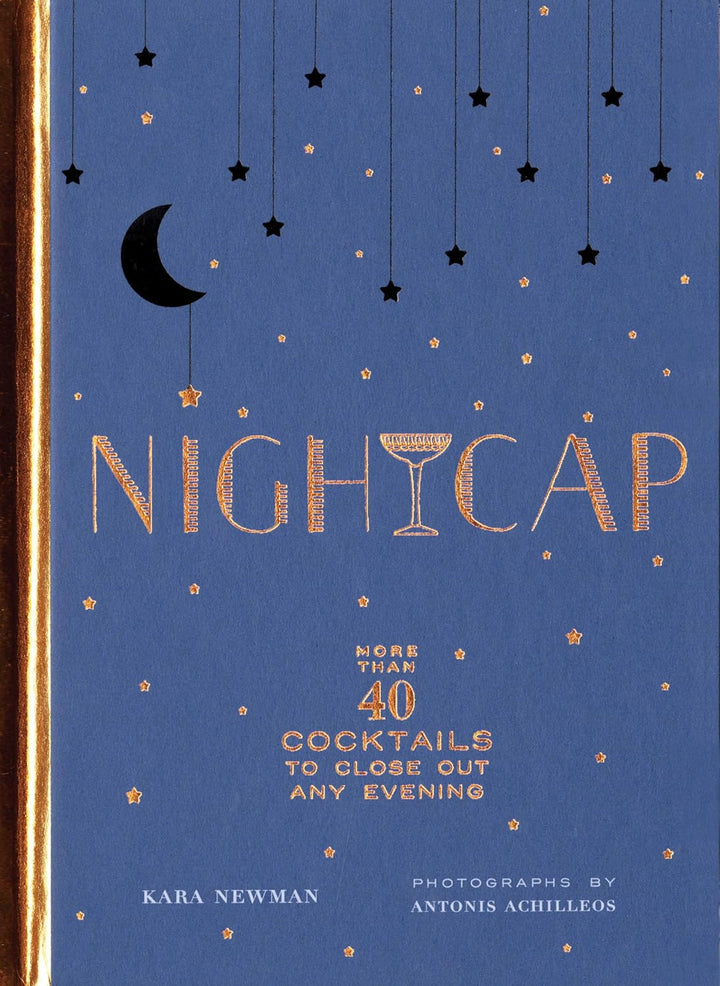 Nightcap: More than 40 Cocktails to Close Out an Evening